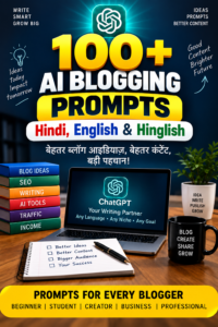100+ AI Blogging Prompts – Hindi, English & Hinglish